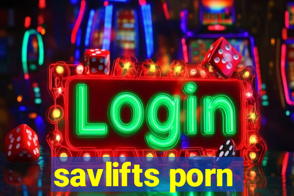 savlifts porn